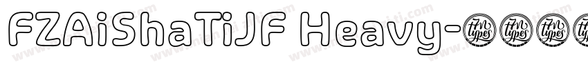 FZAiShaTiJF Heavy字体转换